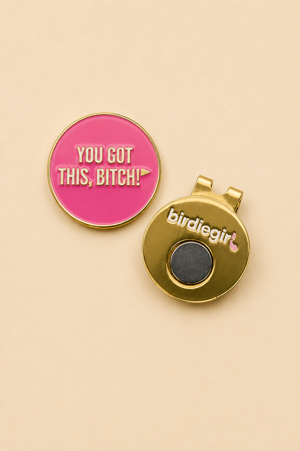 Birdie Girl Golf - You Got This, B*tch! Women's Golf Ball Marker with Hat Clip